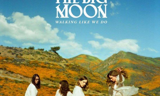 The Big Moon - cover from their new Album 'Walking Like We Do'